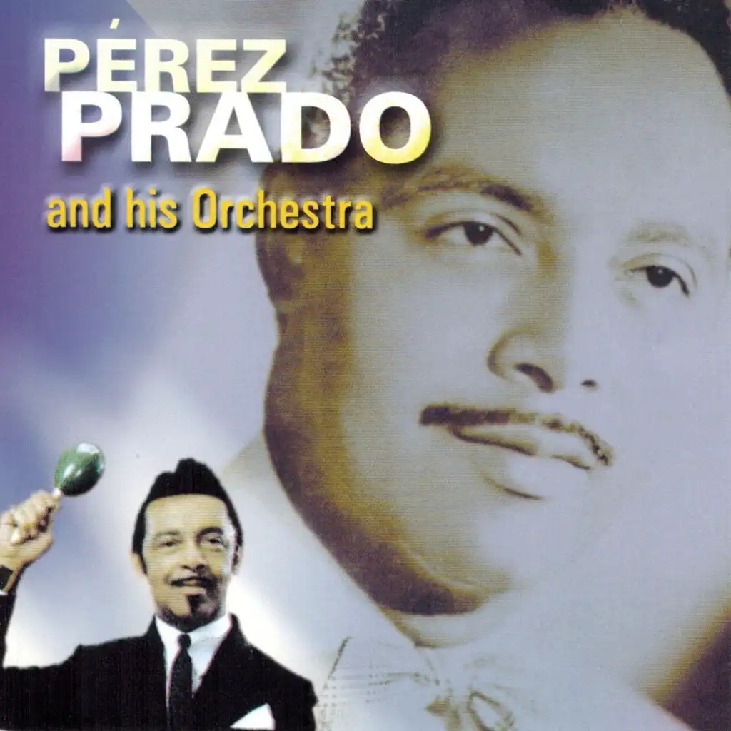 Pérez Prado And His Orchestra