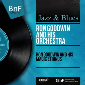 Ron Goodwin and His Magic Strings (Mono Version)