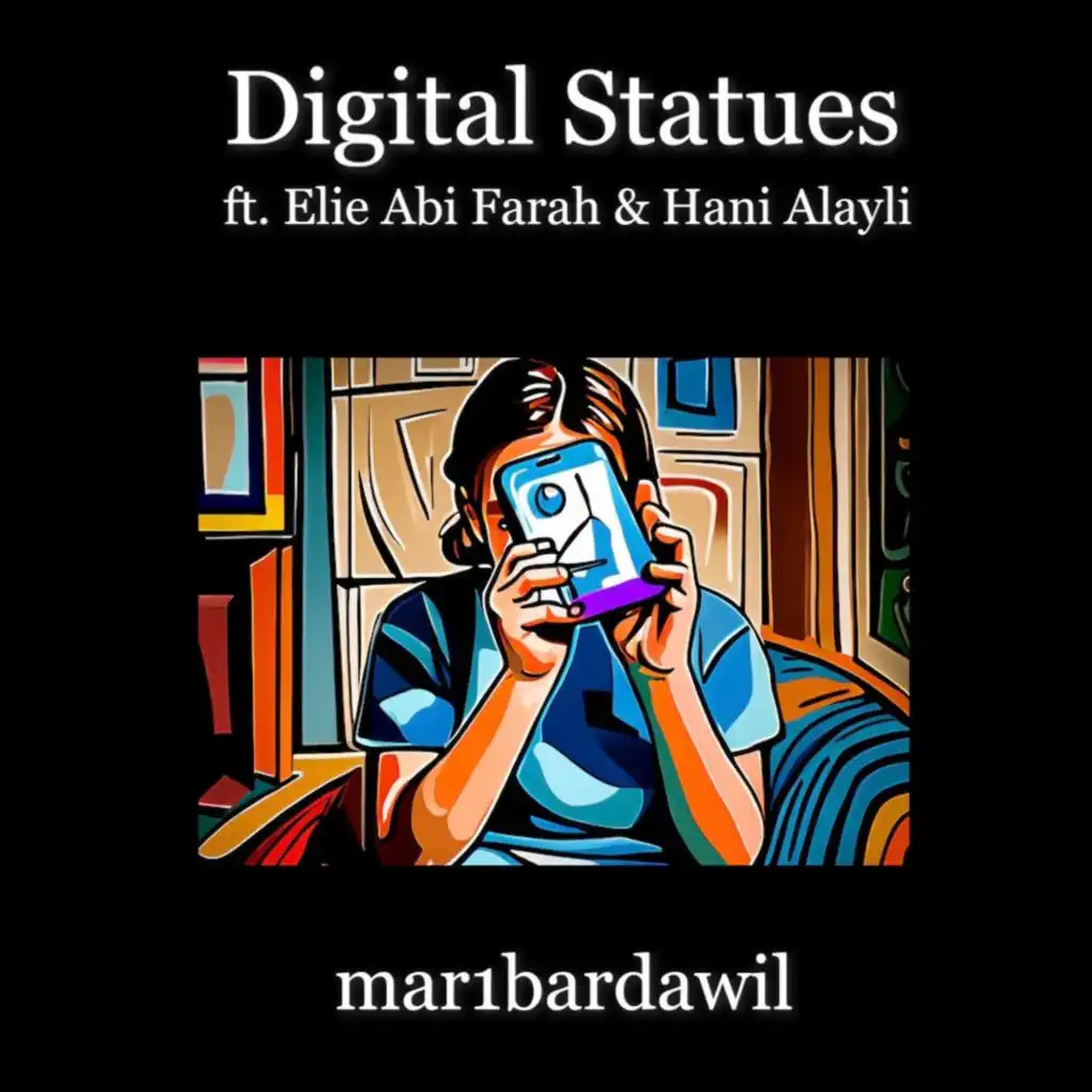 Digital Statues (feat. Elie Abi Farah & Hani Alayli)