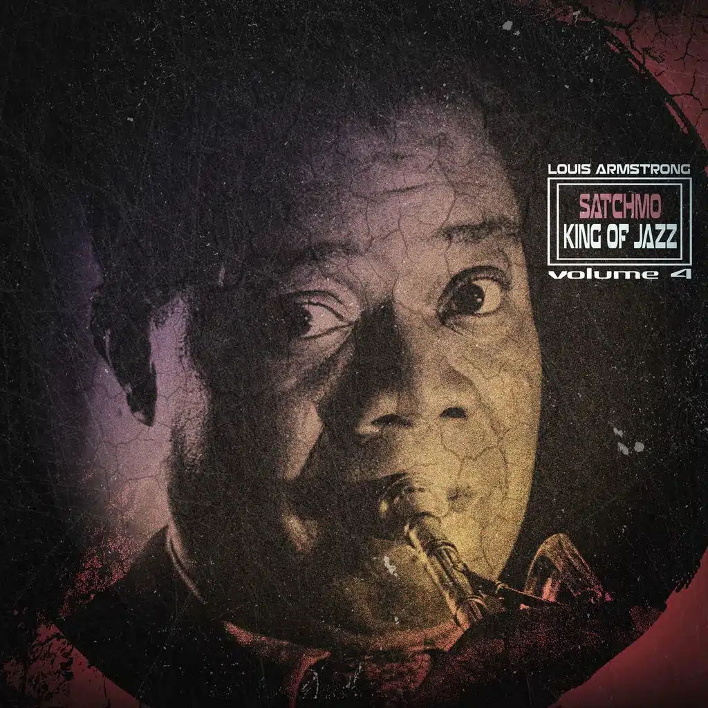 Satchmo King of Jazz, Vol. 4 (Remastered)
