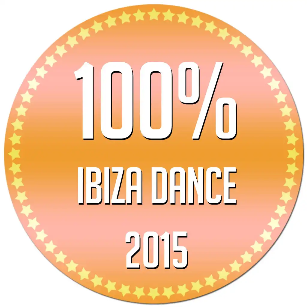 100% Ibiza Dance 2015 (Closing Party Edition)