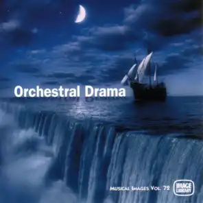 Orchestral Drama: Musical Images, Vol. 72