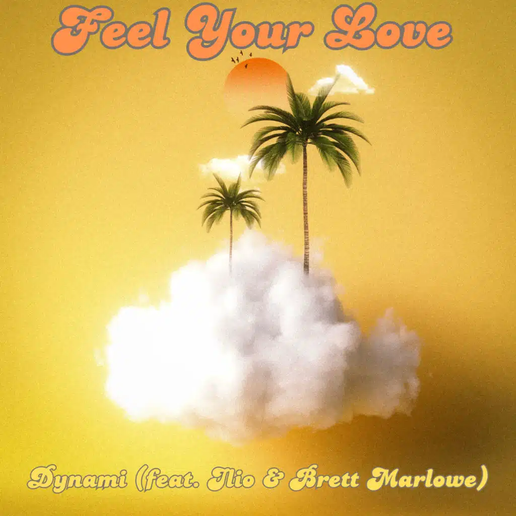 Feel Your Love (feat. Ilio & Brett Marlowe)