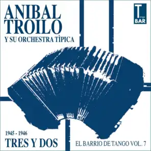 Aníbal Troilo Y Su Orquesta Típica