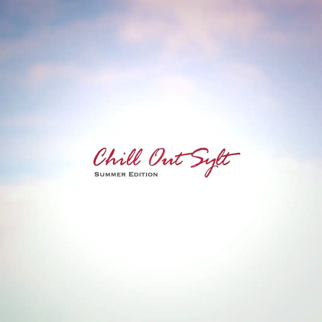 Chill Out - Sylt (Summer Edition (incl. 3 Bonustracks))