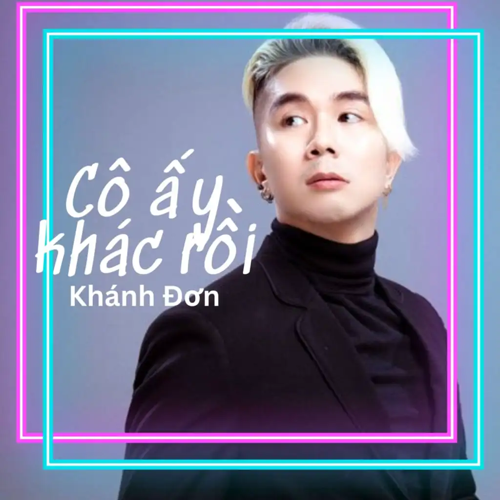 Cô Ấy Khác Rồi