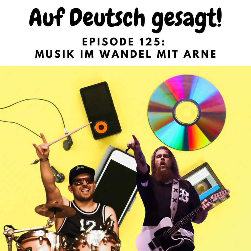 Episode 125: Musik im Wandel mit Arne