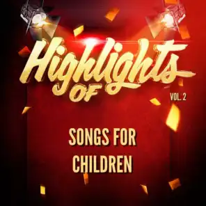 Highlights of Songs for Children, Vol. 2