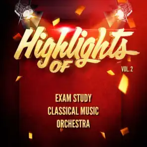 Highlights of Exam Study Classical Music Orchestra, Vol. 2