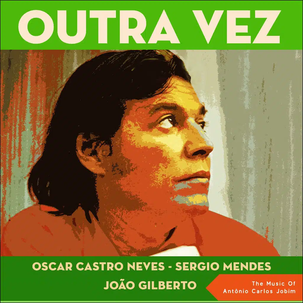 Agostinho Dos Santos & Luiz Bonfá and Oscar Castro-Neves Quartet