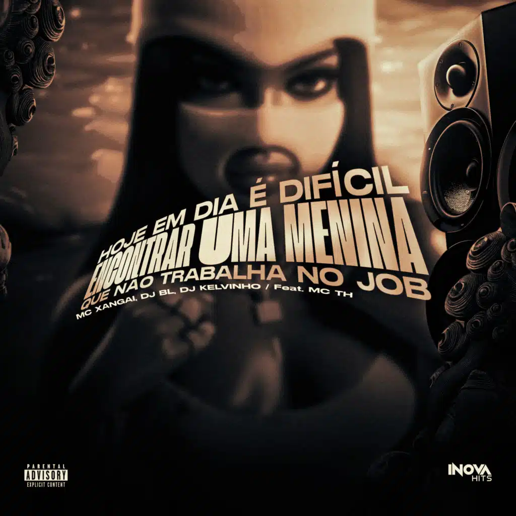 HOJE EM DIA E DIFICIL ENCONTRAR UMA MENINA QUE NAO TRABALHA NO JOB (feat. Mc Th)