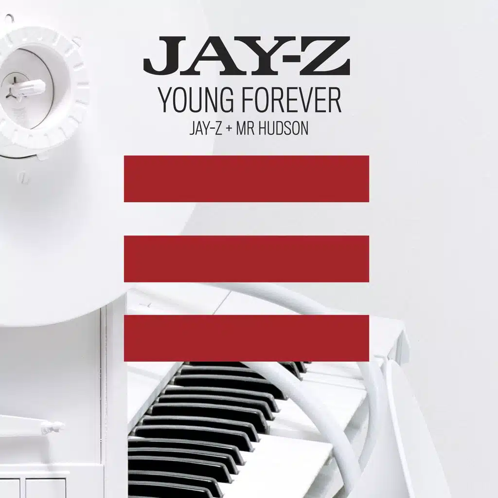 Young Forever [Jay-Z + Mr Hudson] (Explicit Album Version)