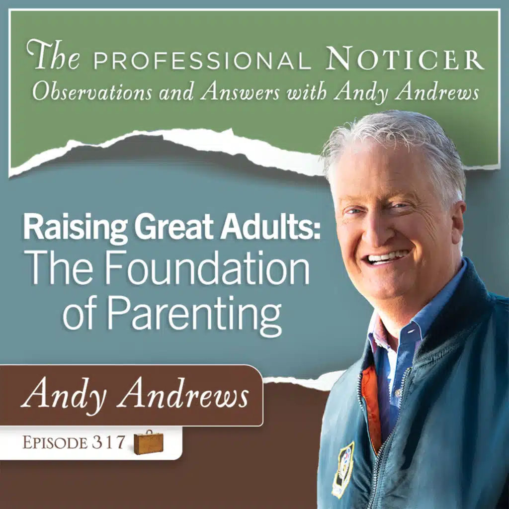Raising Great Adults: The Foundation of Parenting