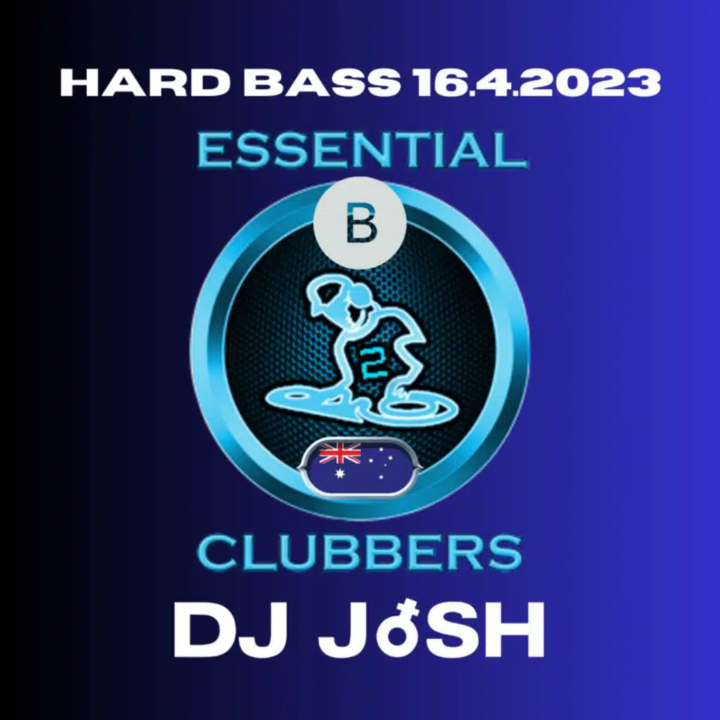 Episode 60: DJ JoSH - Essential Clubbers Hard Bass side (B) 2023