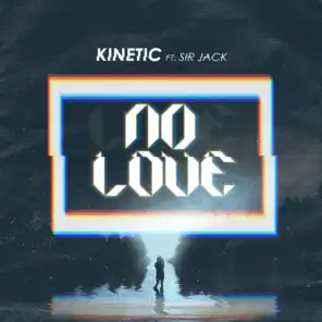 No Love (ft. Sir Jack)