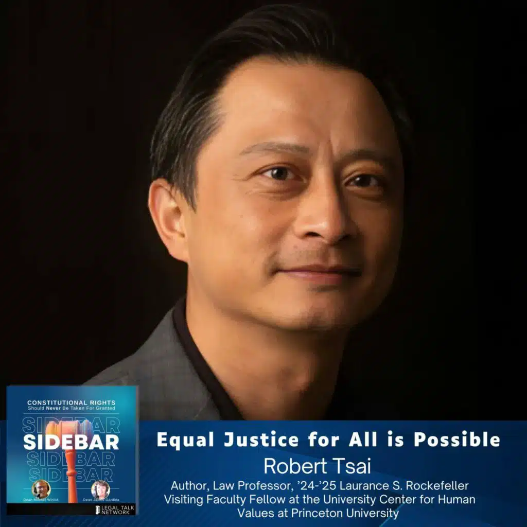 Equal Justice for All is Possible with Robert Tsai