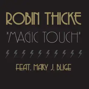 Magic Touch (feat. Mary J. Blige)