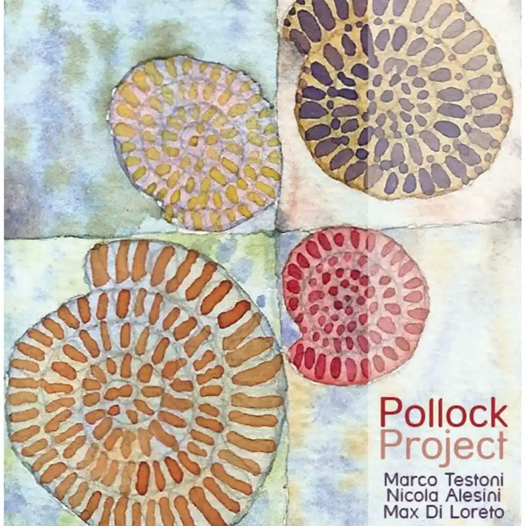 Pollock Project (feat. Marco Testoni, Max Di Loreto & Nicola Alesini)