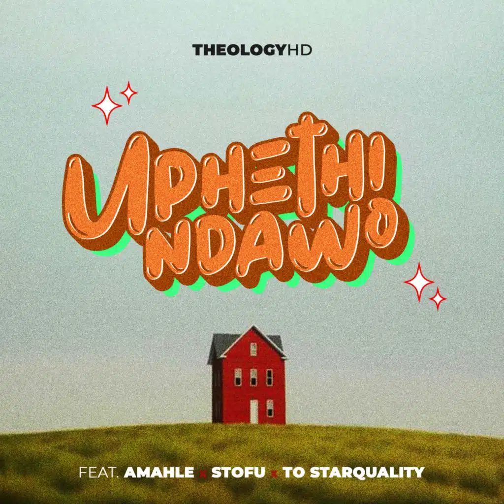 Uphethindawo (feat. Amahle, Stofu & TOstarquality)