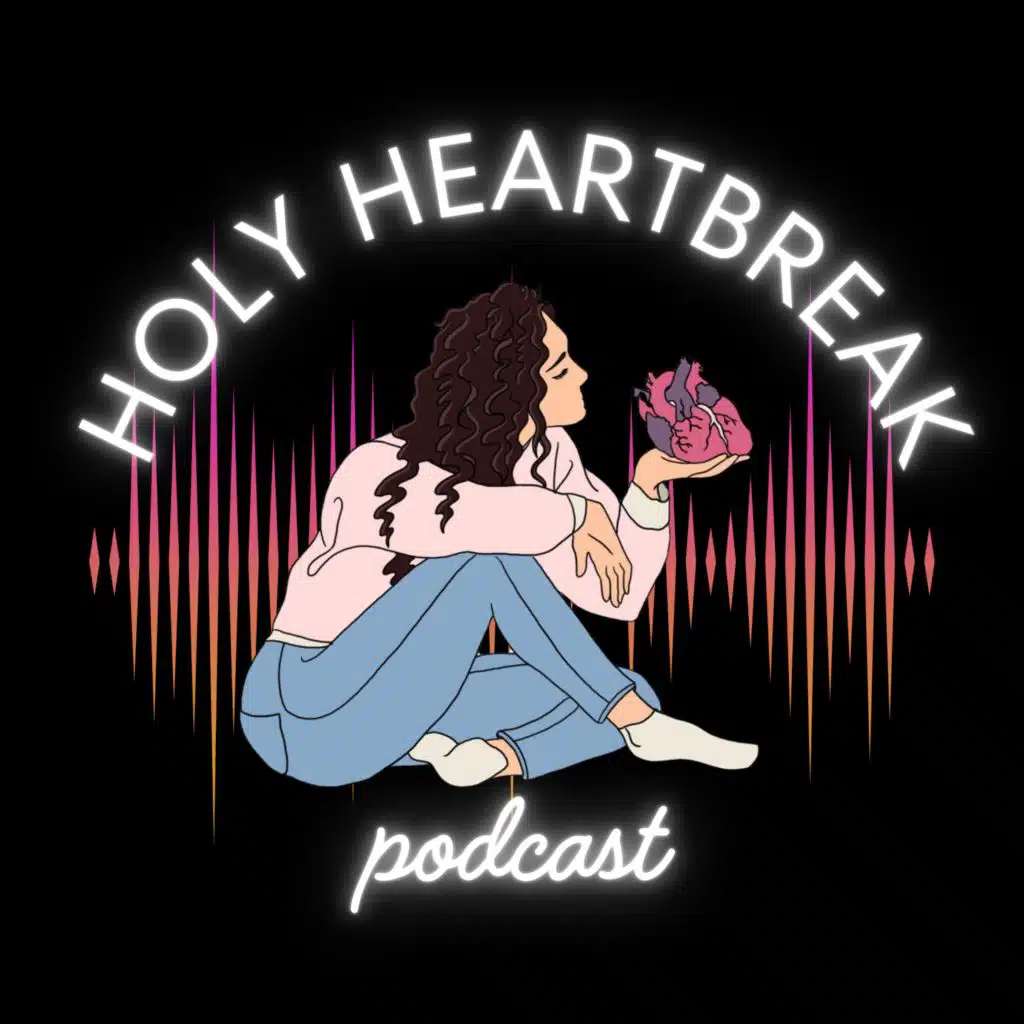 Holy Heartbreak Podcast