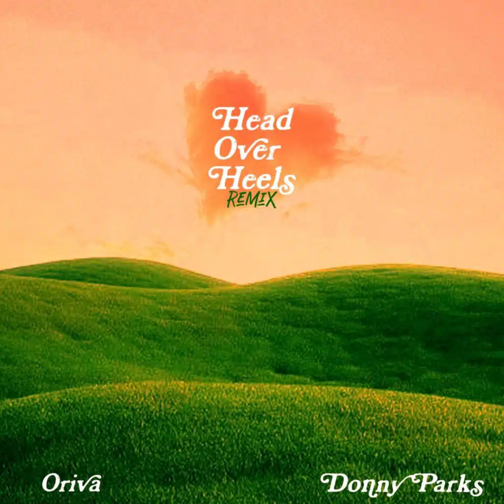 Head Over Heels (remix) [feat. ORIVA]