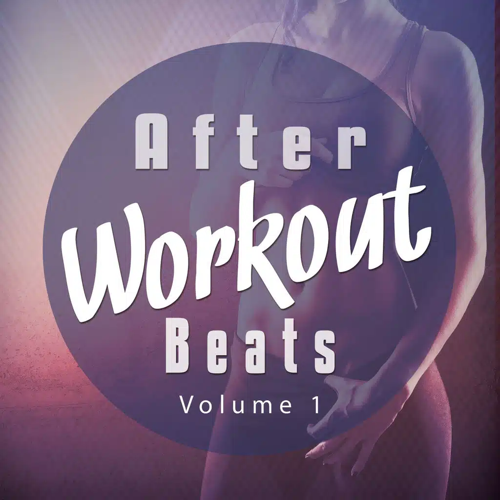 After Workout Beats, Vol. 1 (Perfect Recovery Chill House, Lounge and Chill out Tunes)