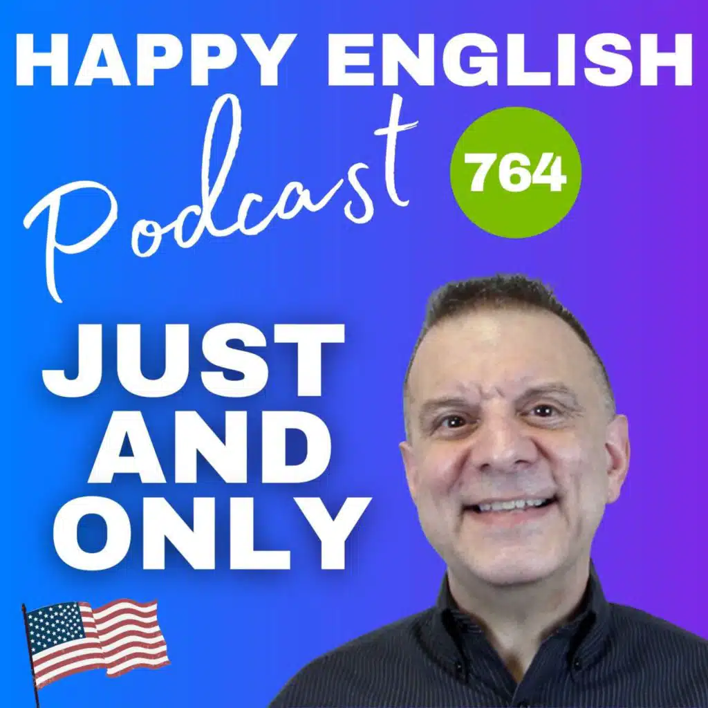 764 - Learn The Difference Between Just and Only In English