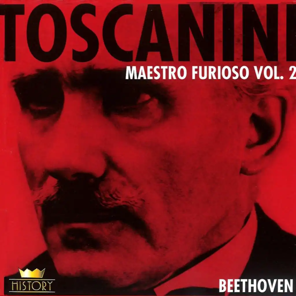 Ludwig Van Beethoven: Arturo Toscanini