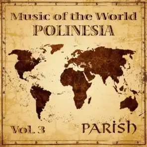 Music of the World, Vol. 3 : Polinesia