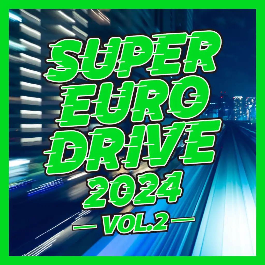 SUPER EURO DRIVE 2024 VOL.2