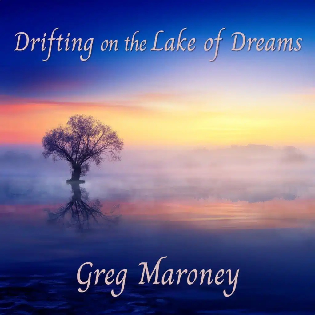 Drifting on the Lake of Dreams