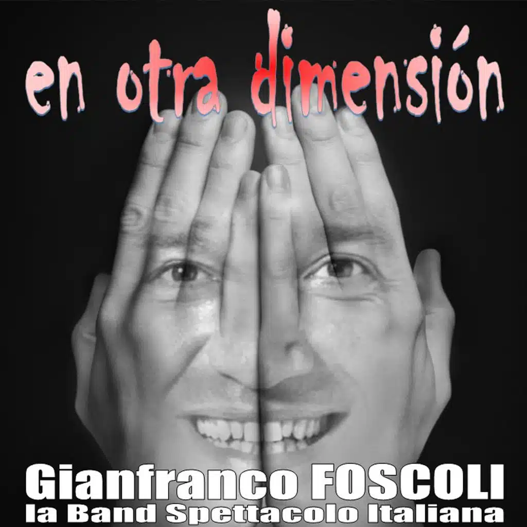 Gianfranco Foscoli & La band spettacolo italiana