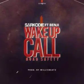 Wake Up Call Road Safety (feat. Benji)