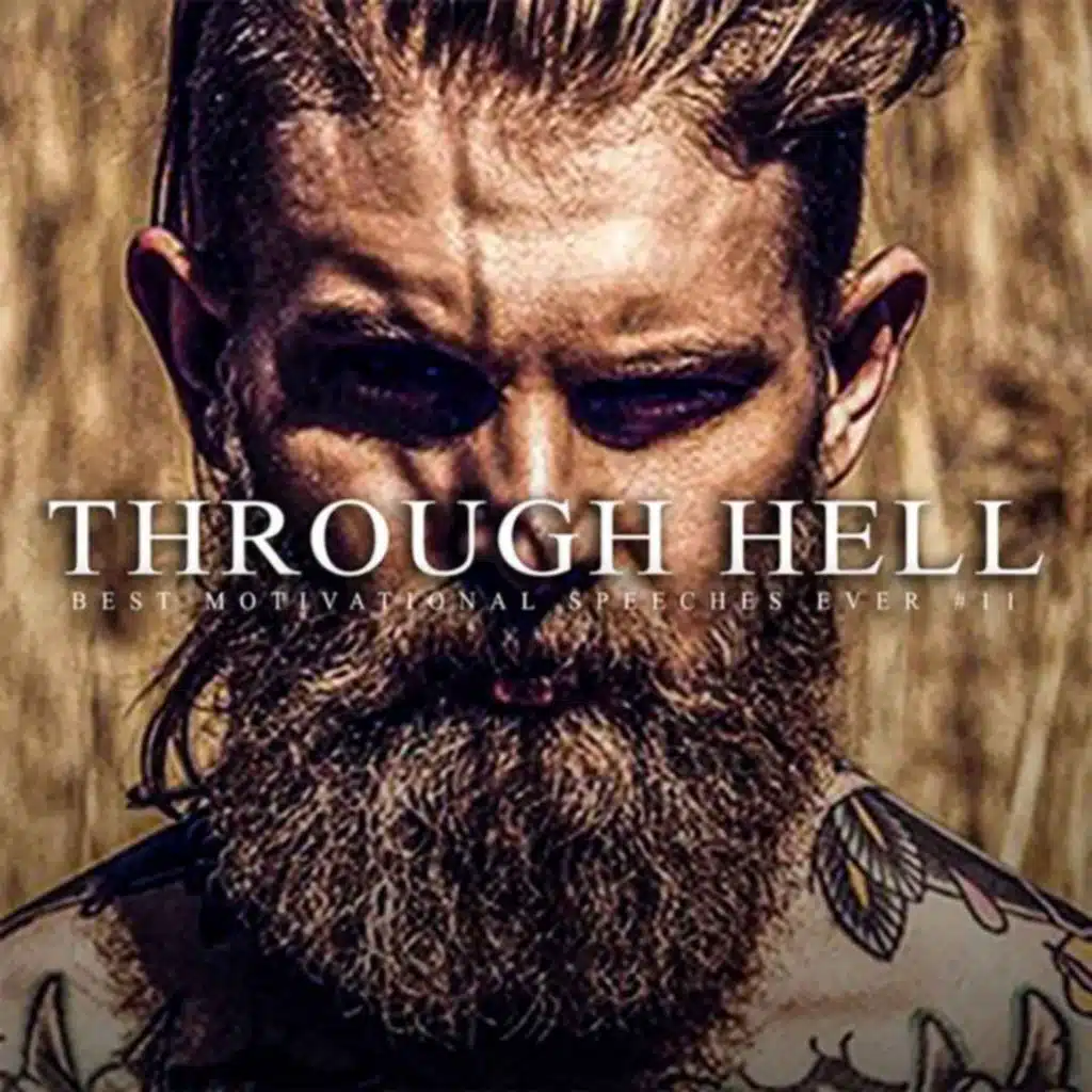 THROUGH HELL - 20 Minute Best Motivational Speech Compilation