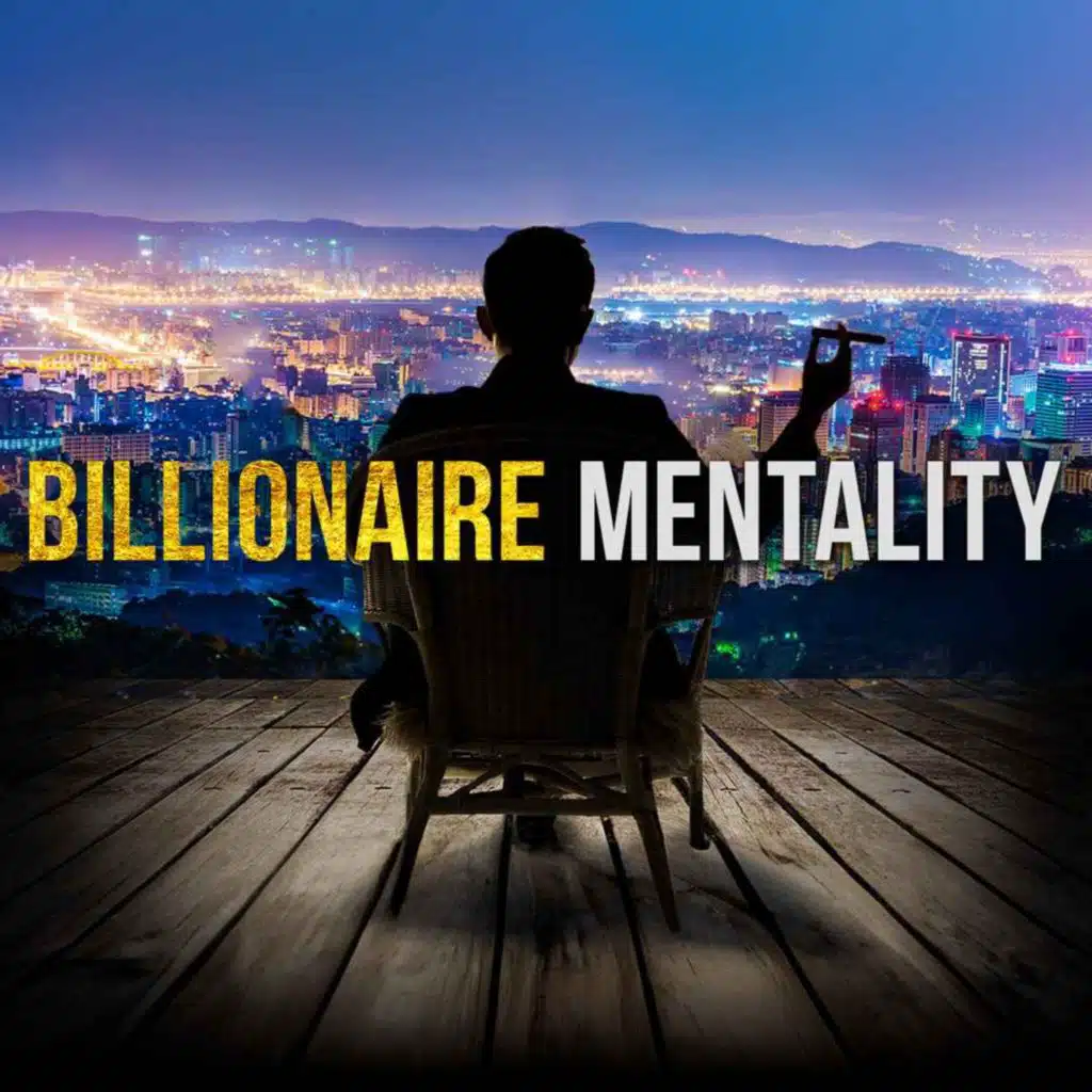 BILLIONAIRE MINDSET | 50 Minutes for the NEXT 50 Years of Your LIFE