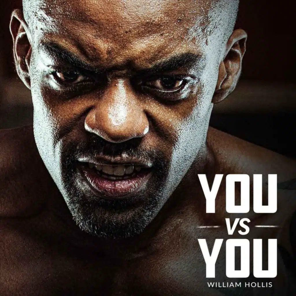 YOU VS YOU (The Journey Speech) - Best Motivational Speech Featuring William Hollis