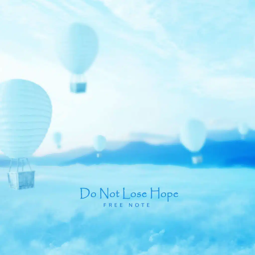 Do Not Lose Hope
