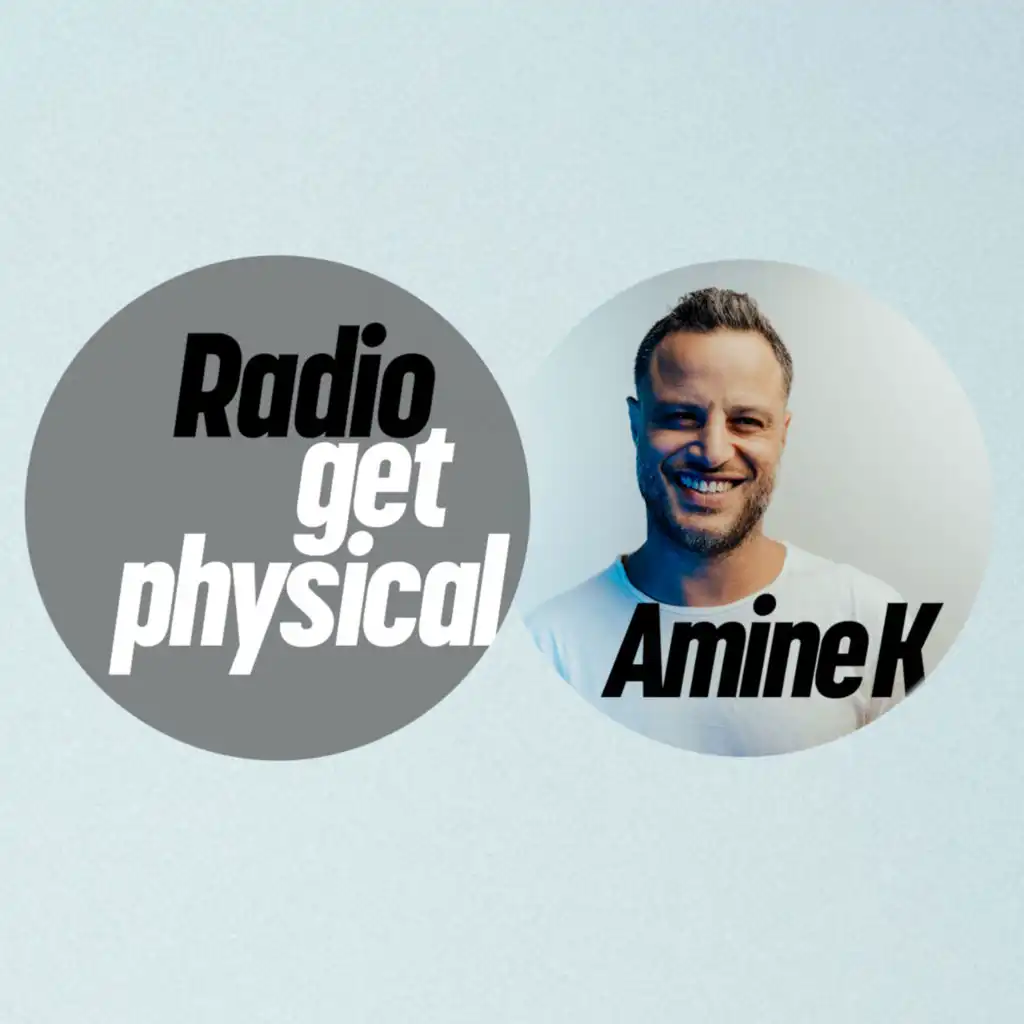 Get Physical Radio mixed by Amine K (Intro)