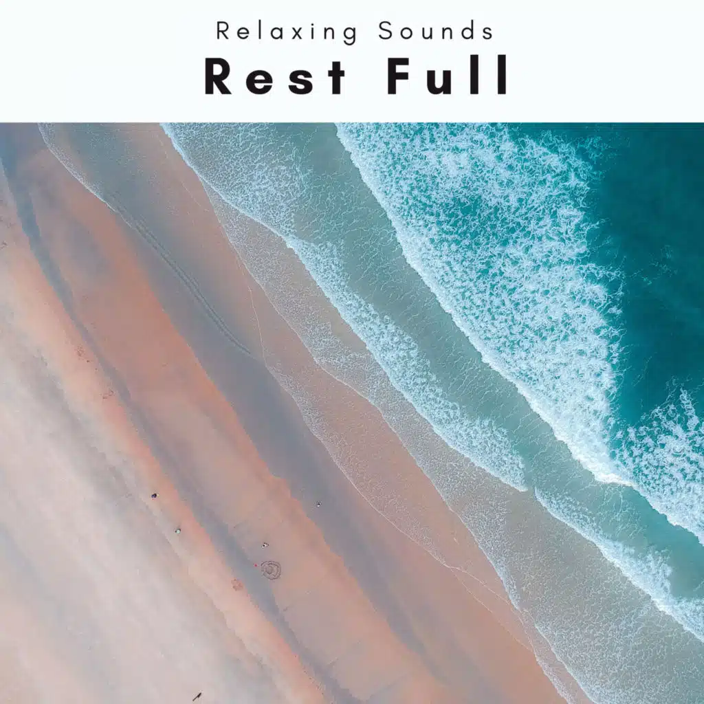 Rest Full (feat. Mindful Audio, Nature's Noise & Sleep Music Dreams)
