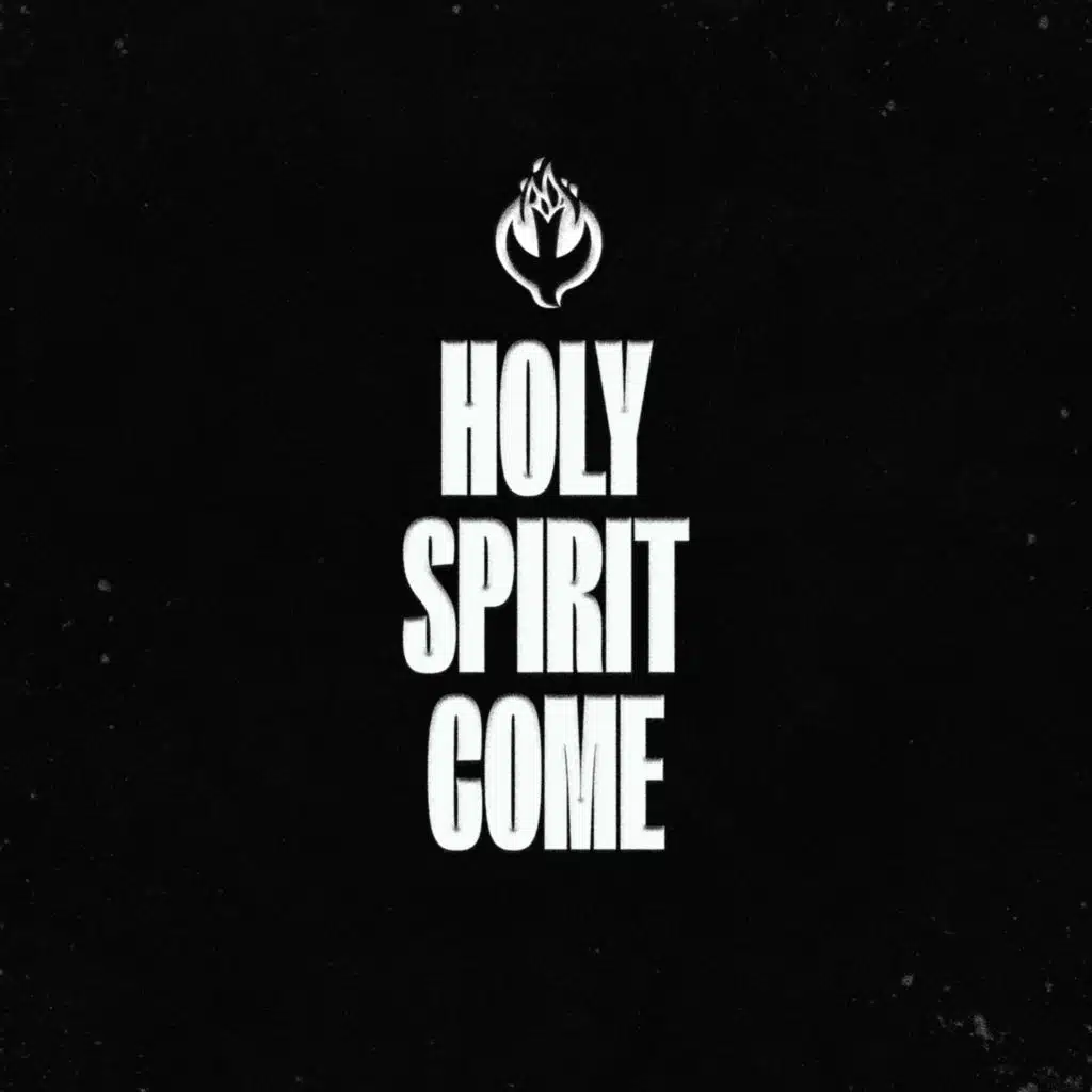 Holy Spirit Come