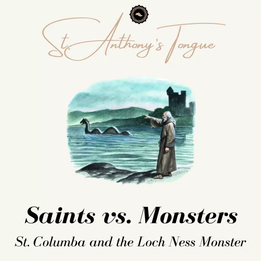 Saints vs. Monsters: St. Columba and the Loch Ness Monster