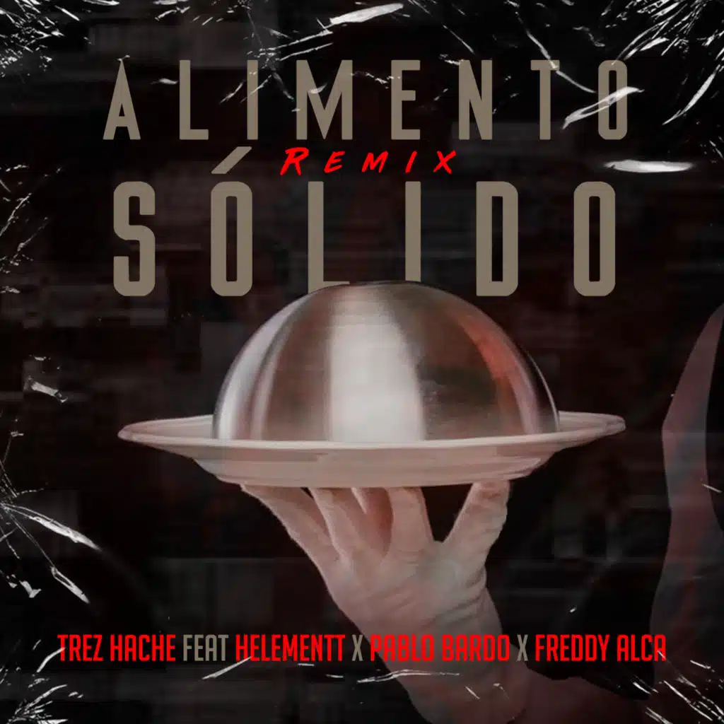 Alimento sólido (Remix) [feat. Freddy Alca, Helementt & Pablo Bardo]