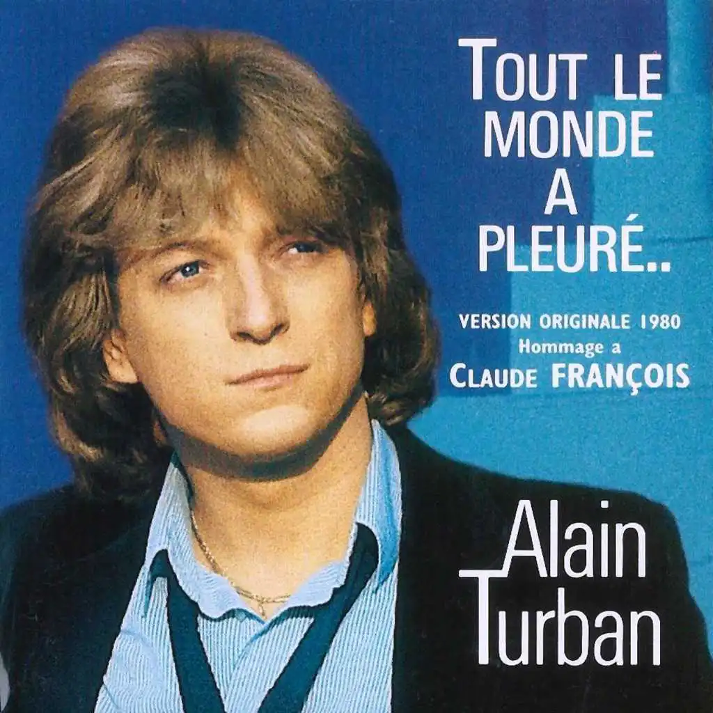 Tout le monde a pleuré (Hommage à Claude François)