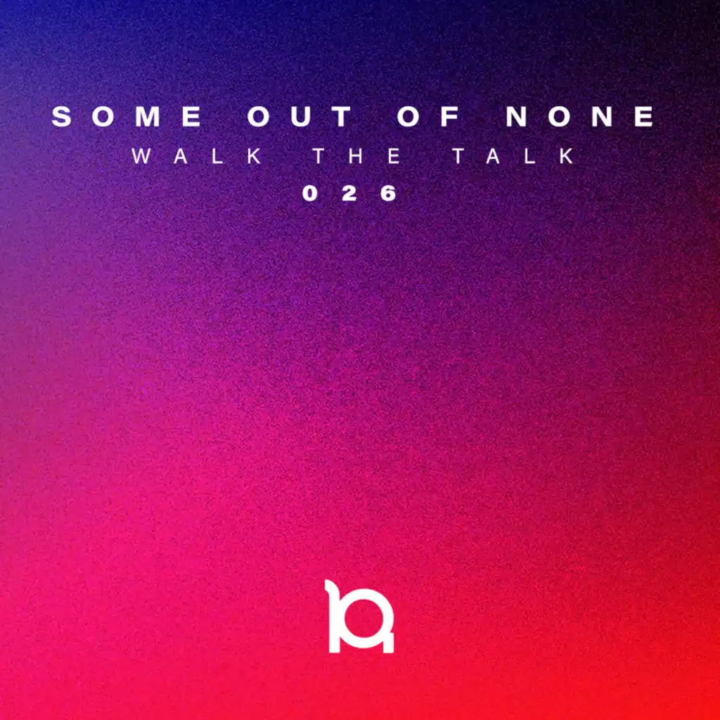 Some Out Of None