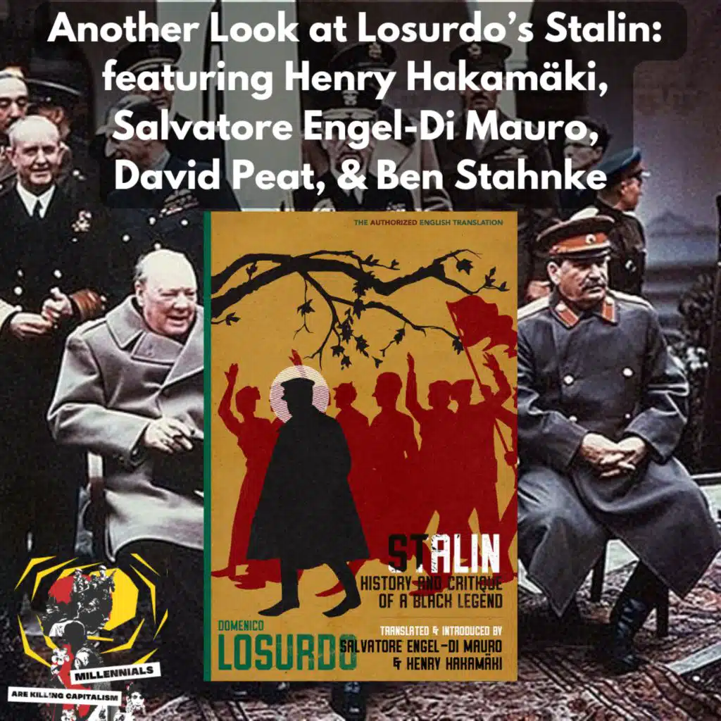 Another Look at Losurdo's Stalin Featuring Henry Hakamäki, Salvatore Engel-Di Mauro, David Peat, and Ben Stahnke