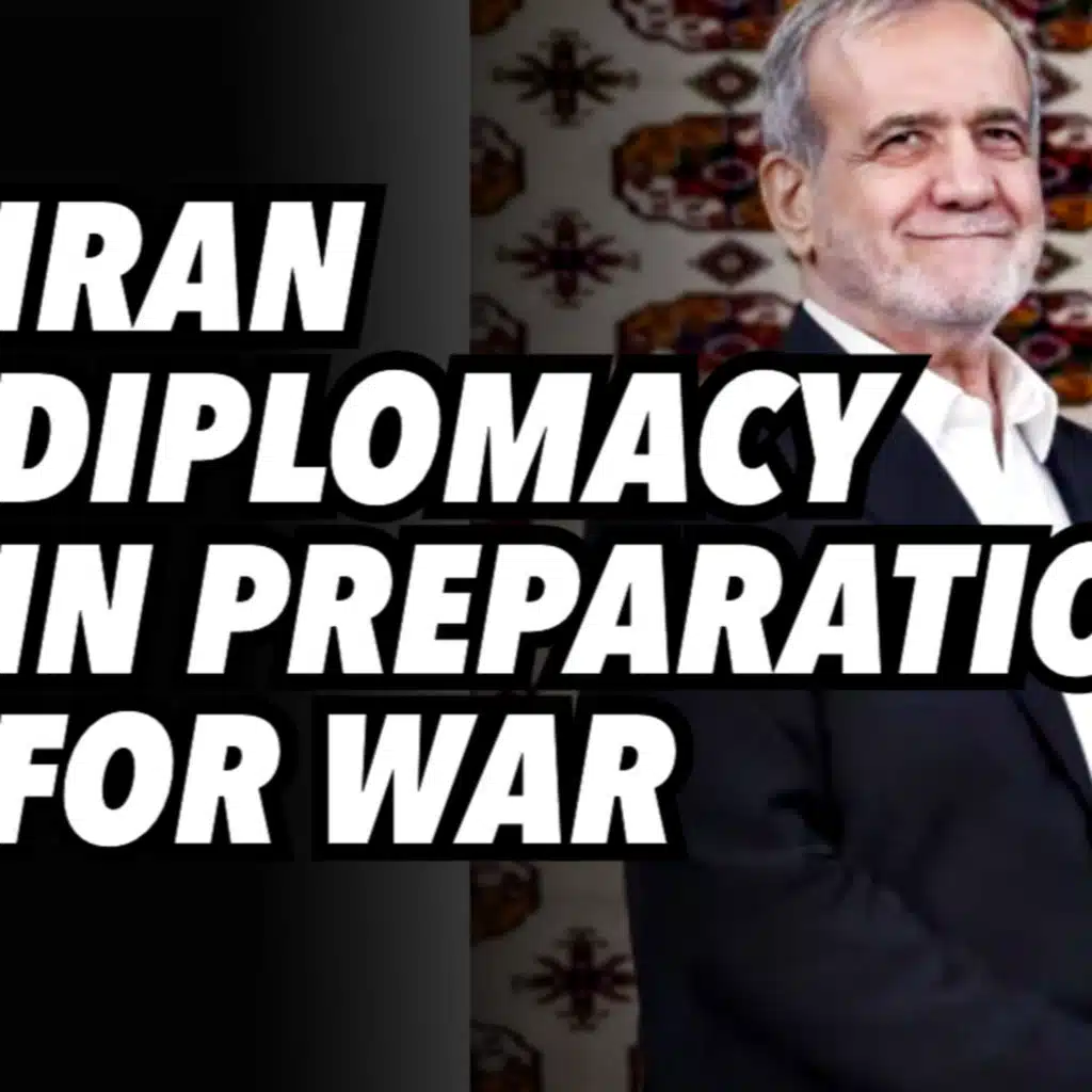 IRAN diplomacy in preparation for WAR 