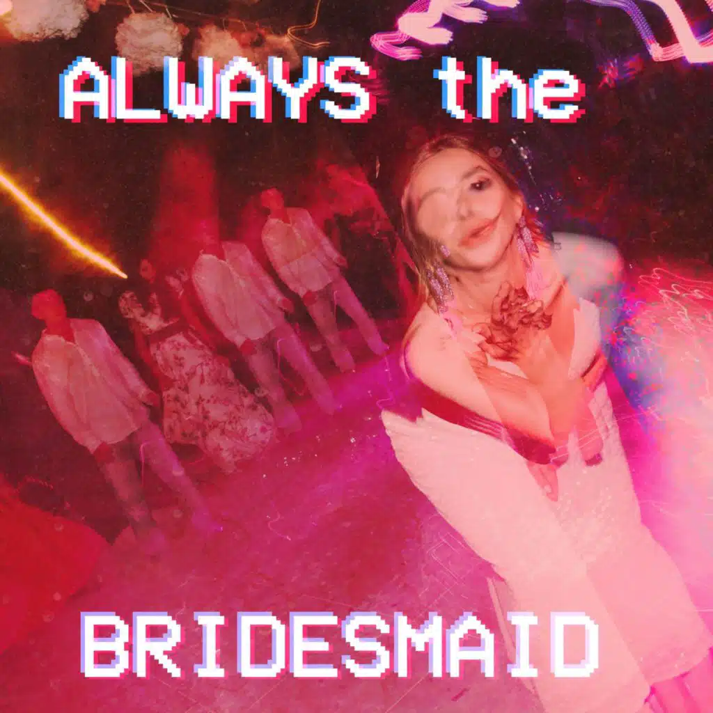 Always the Bridesmaid