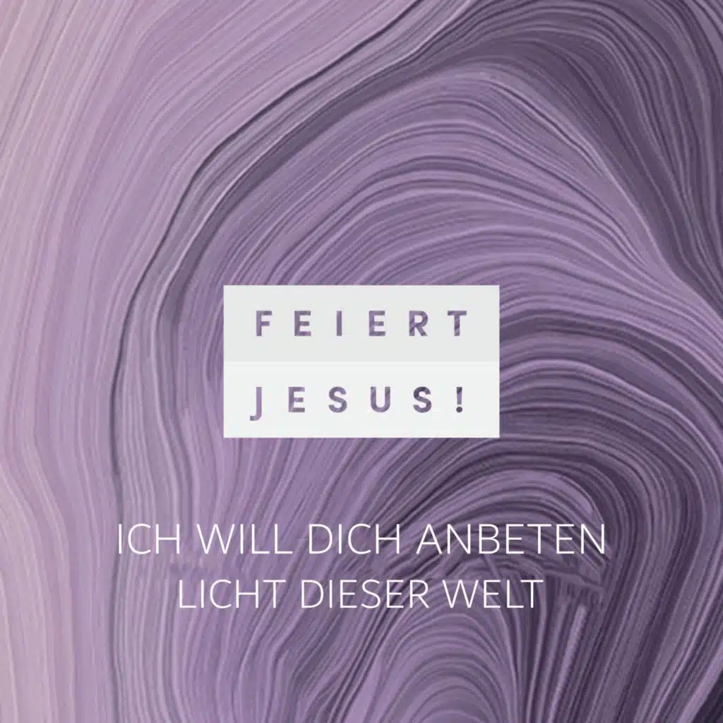 Feiert Jesus! & Katrin Lauer