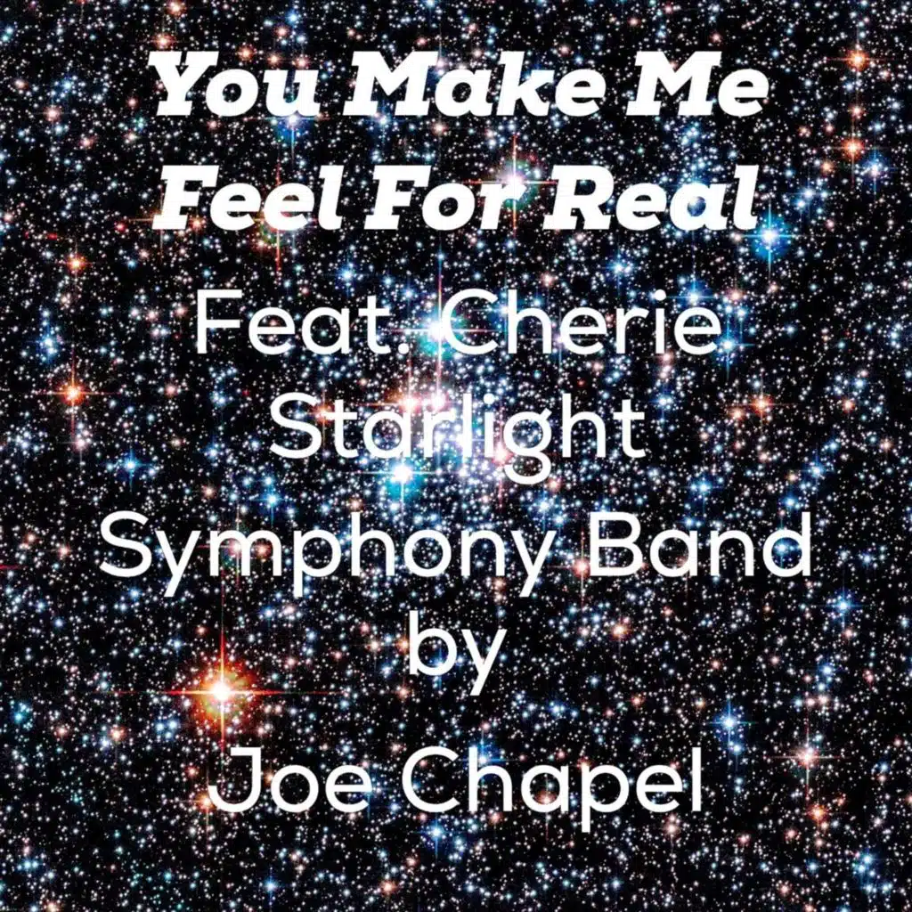 You Make Me Feel for Real (feat. Cherie & Starlight Symphony Band)