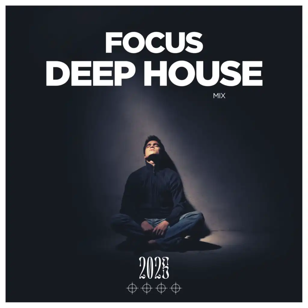 Focus Deep House Mix 2025